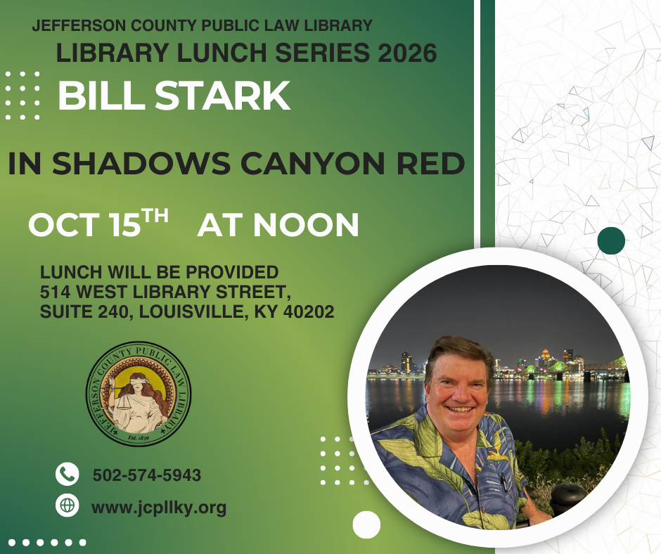 Promotional flyer for a library lunch event featuring Bill Stark, titled In Shadows Canyon Red, on October 15th at noon. Includes contact info, location in Louisville, KY, and a photo of Bill Stark smiling.